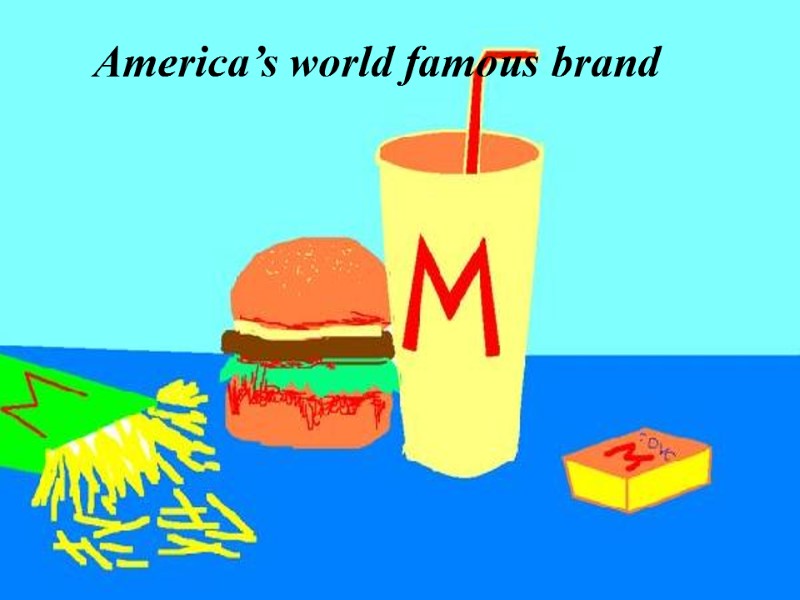 America’s world famous brand